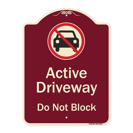 Signmission Designer Series-Active Driveway Do Not Block W/ Graphic Heavy-Gauge Alum, 24" x 18", BU-1824-9999 A-DES-BU-1824-9999